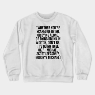 the office funny quote Crewneck Sweatshirt